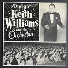 Keith Williams And His Orchestra~Tonight~RARE Private Label Big Band Jazz