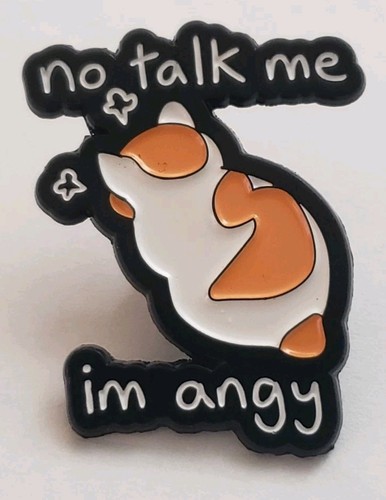 1" orange & weiße Katze 🐈 "NO TALK TO ME I'M ANGY Emaille Anstecknadel Hut Anstecker - Bild 1 von 7