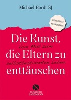 Michael Bordt Sj Die Kunst, Die Eltern Zu EnttäUschen