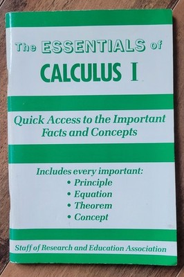 The Essentials Of Calculus 1 Quick Access For Important Facts And Concepts