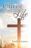 Christ In Your Life Sandy Karstens Taschenbuch Kartoniert / Broschiert Englisch