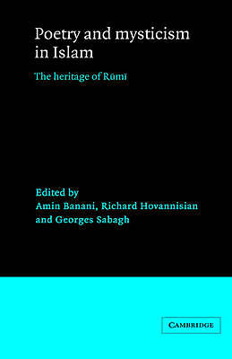 Poetry and Mysticism in Islam The Heritage of Rumi Banani Hovannisian Sabagh