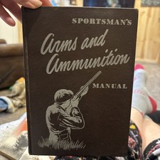 Sportsman’s Arms and Ammunition Manual 1952 1st Edition Jack O’Connor HC