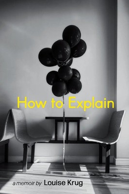 Louise Krug | How to Explain | Taschenbuch | Englisch (2024) | EAN 9798888387511