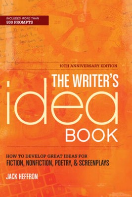 The Writer's Idea Book 10th Anniversary Edition: How to Develop Great Ide - GOOD