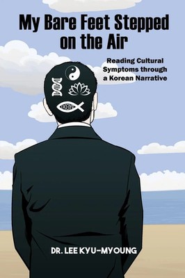 My Bare Feet Stepped on the Air Lee Kyu-Myoung Taschenbuch Englisch 2020