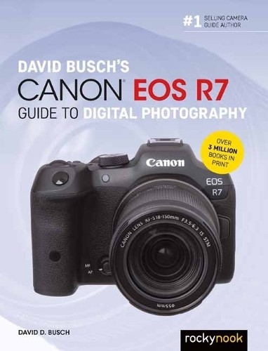 David Busch's Canon EOS R7 Guide to Digital Photography by Da... - 9781681989495