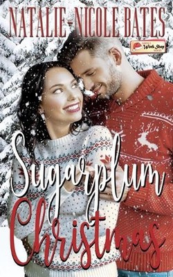 Sugarplum Christmas: Santa's Workshop Series by Natalie-Nicole Bates Paperback B