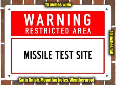 Metal Sign - MISSILE TEST SITE - 14x10 inches