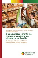 O Consumidor Infantil Na Compra E Consumo De Alimentos Na FamíLia Wilson Ravelli