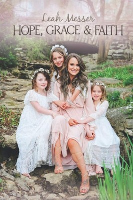 Hope, Grace, & Faith - paperback Messer, Leah