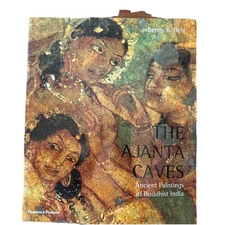 The Ajanta Caves Ancient Paintings of Buddhist India by Benoy K. Behl -like New