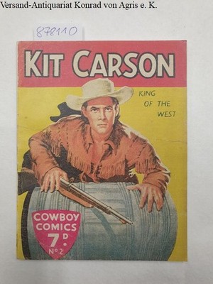 Kit Carson. King of the West (= Cowboy Comics no. 2) Fleetway Publications (Hg.)
