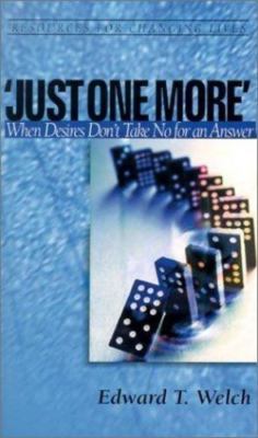 'Just One More': When Desires Don't Take No f- 0875526896, Welch, paperback, new