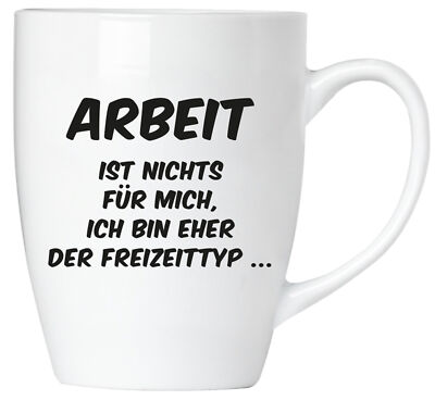 Kaffeebecher mit Spruch Arbeit ist nichts für mich - Lustige Tasse Büro Geschenk