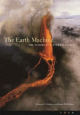 The Earth Machine: The Science of a Dynamic Planet