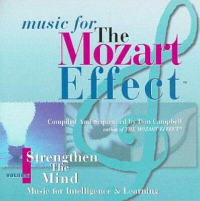 The Mozart Effect - Vol 1: Strengthen The Mind