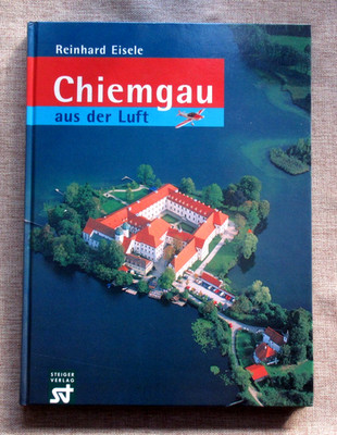 Chiemgau aus der Luft von Reinhard Eisele ~ Buch in 5 Sprachen  + 1 kg