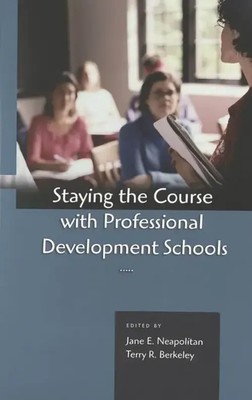 Staying the Course with Professional Development Schools | Neapolitan (u. a.)