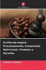 Ervilha-de-angola: Processamento, Composi??o Nutricional, Produtos e Receitas by