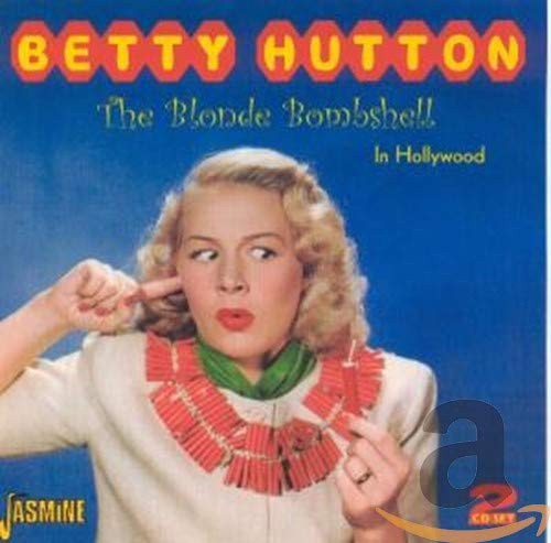 The Blonde Bombshell [ORIGINAL RECORDINGS REMASTERED] by Betty Hutton