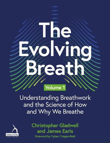 The Evolving Breath Volume 1 by James Earls, Christopher Glad... -