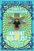 The Ancient Near East (Ancient Origins) Stories Of People & Civilization Buch
