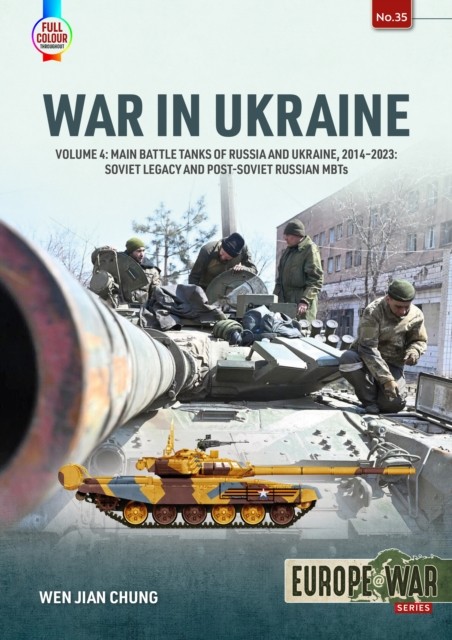 War in Ukraine Volume 4: Main Battle Tanks of Russia and Ukraine, 2014-2023 ― - Image 4