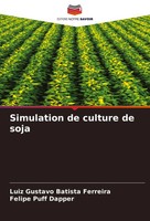 Luiz Gustavo Batista Ferreira (U. A.) | Simulation De Culture De Soja | Buch
