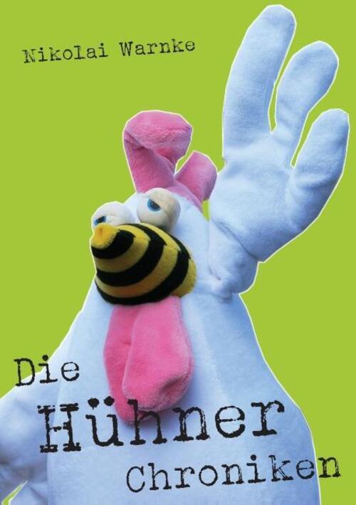 Thumbnail - Nikolai Warnke | Die Hühner Chroniken | Taschenbuch | Deutsch (2014) |
