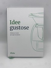 RICETTARIO BIMBY Idee Gustose Deliziose Ricette per ogni occasione 