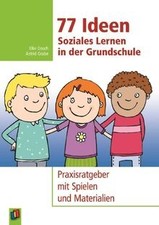 77 Ideen  Soziales Lernen in der Grundschule:...