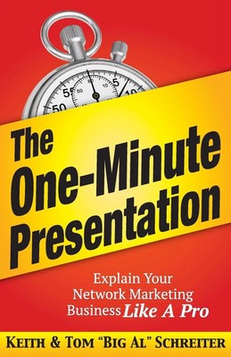 The One-Minute Presentation Explain Your Network Marketing Business Like A Pro