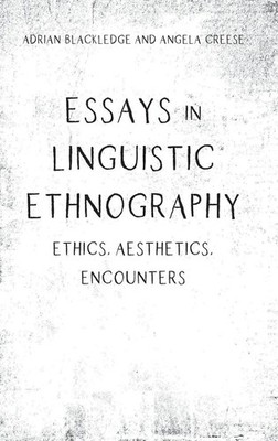 Adrian Blackledge (u. a.) | Essays in Linguistic Ethnography | Buch | Englisch