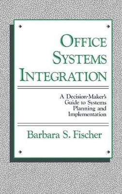 Office Systems Integration by Barbara S. Fischer - 9780899301099