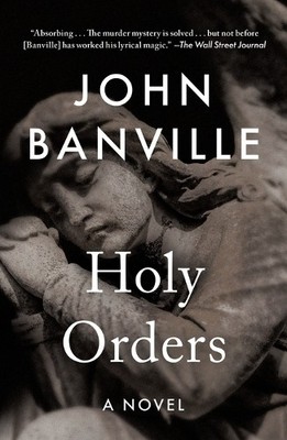 John Banville Benjamin Black Holy Orders (Taschenbuch) Quirke