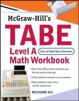TABE (Test of Adult Basic Education) Level A Math Workbook: The First Step t...