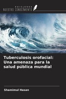 Shamimul Hasan | Tuberculosis Orofacial: Una Amenaza Para La Salud PúBlica...