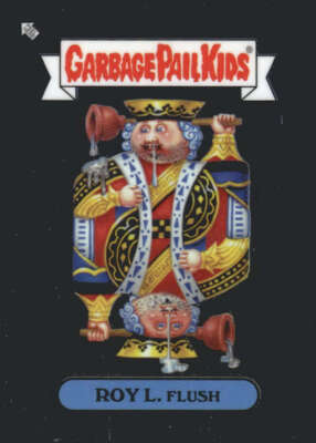 2024 Topps Chrome Garbage Pail Kids #266a ROY L. Flush 