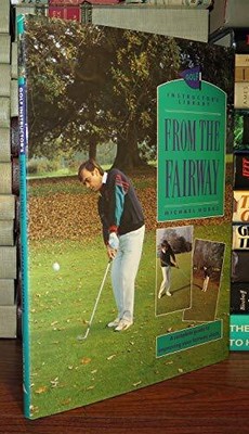 From the Fairway (Golf Instructor's Library) by Hobbs, Michael 0831738723