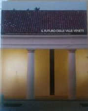 Il futuro delle Ville Venete
