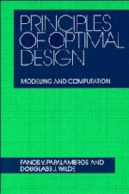 Principles of Optimal Design: Modeling and Computation by 
