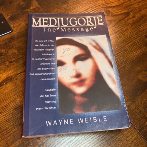Medjugorje The Message Wayne Weible Paperback 1989 Our Lady Apparition Catholic