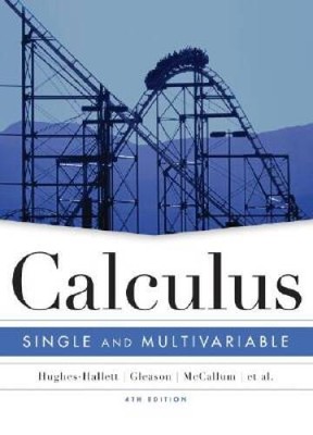 Calculus: Single and Multivariable - Hardcover By Hughes-Hallett, Deborah - GOOD