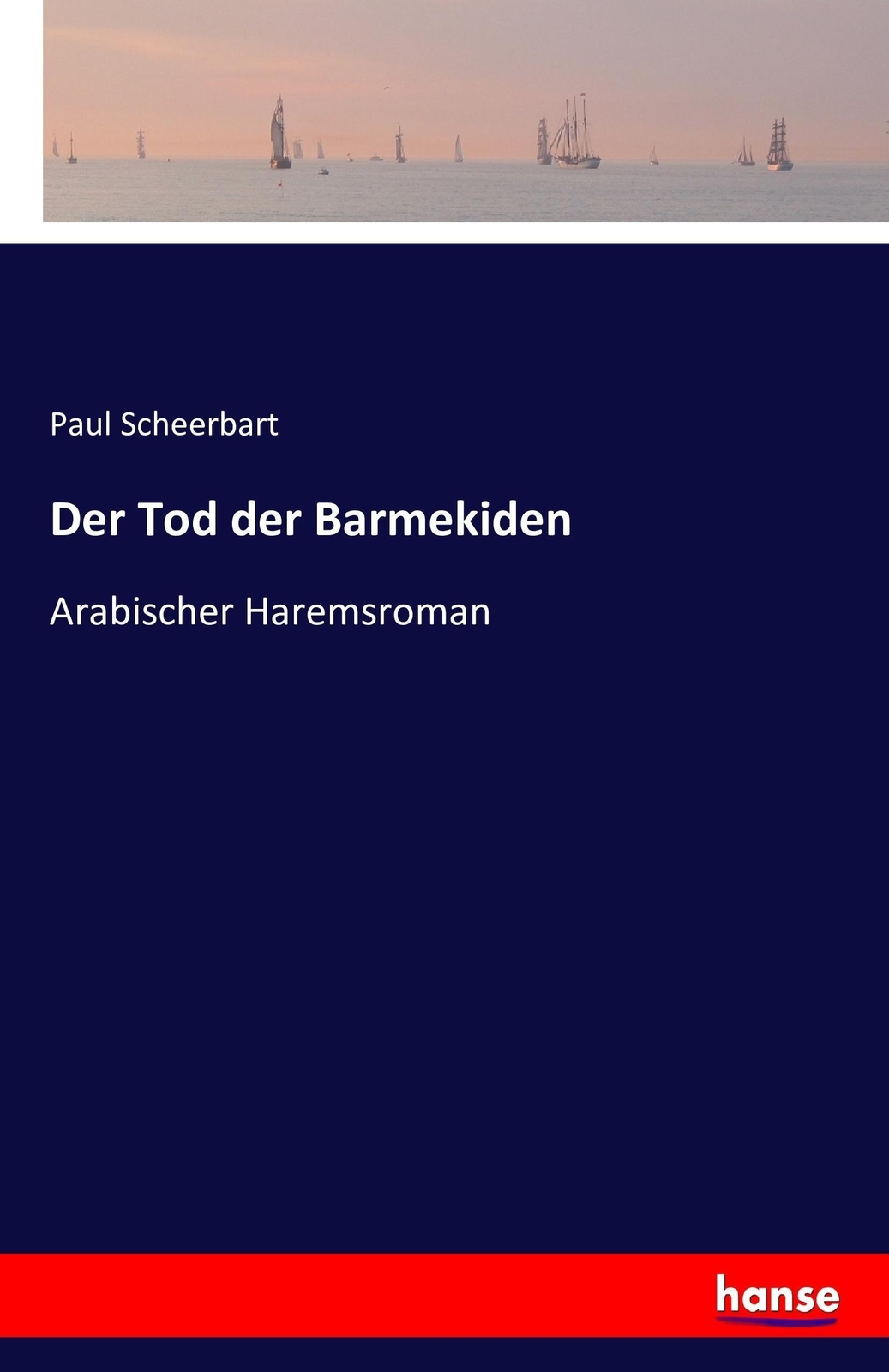 Thumbnail - Paul Scheerbart | Der Tod Der Barmekiden | Taschenbuch | Deutsch