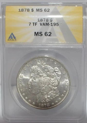 1878 -- 7tf -- ANACS   MS62 -- VAM 195 -- Morgan Dollar -- Nice Coin -- Lot 1223