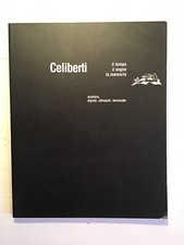 "CELIBERTI. IL TEMPO, IL SEGNO, LA MEMORIA" - AA.VV