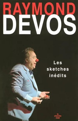 Die unveröffentlichten Sketche, Raymond Devos