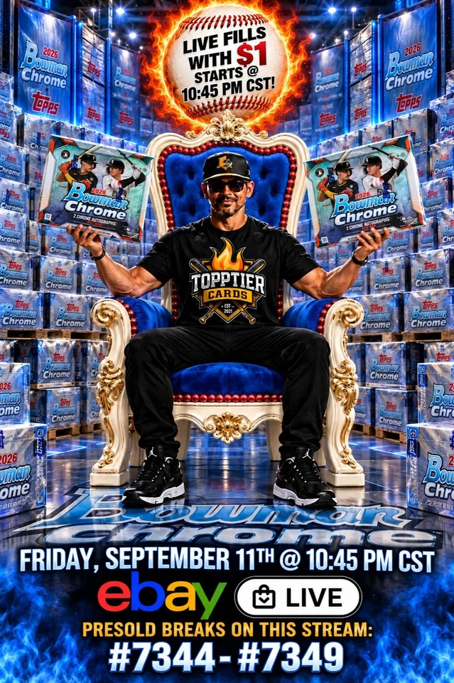LIVE FILL $1 STARTS-FRIDAY BREAKS W/JAMES-BOWMAN CHROME & MORE!!!