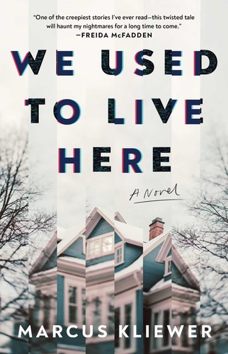We Used to Live Here: A Novel, Kliewer, Marcus, Excellent Book
